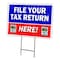 Signmission File Your Tax Return Yard Sign & Stake outdoor plastic coroplast window, C-1216 File Your Tax Return C-1216 File Your Tax Return - alternate 1